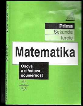 Jiří Heřman: Matematika - Prima - Osová a středová souměrnost