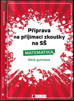 Petr Husar: Příprava na přijímací zkoušky na SŚ - Matematika