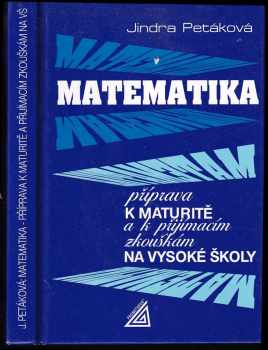 Matematika : příprava k maturitě a k přijímacím zkouškám na vysoké školy - Jindra Petáková (1998, Prometheus) - ID: 541058