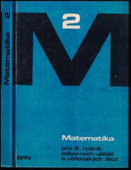 Matematika pro 2 ročník odborných učilišť a učňovských škol.