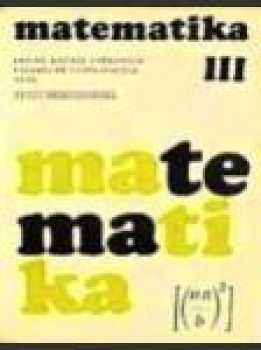Matematika pro 3. ročník SVVŠ (gymnázií)