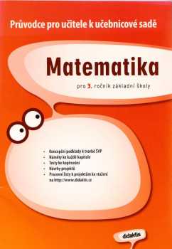 Průvodce pro učitele k učebnicové sadě Matematika pro 3. ročník základní školy