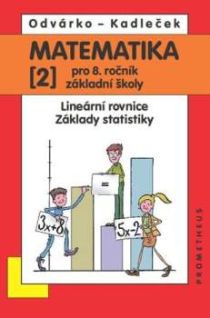 Jiří Kadleček: Matematika pro 8. ročník základní školy
