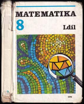 Ondrej Šedivý: Matematika pro 8. ročník základní školy. Díl 1