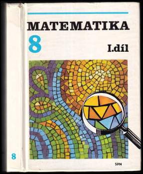 Matematika pro 8. ročník základní školy. Díl 1