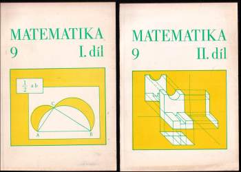 Matematika pro 9. ročník základní školy I. + II. díl