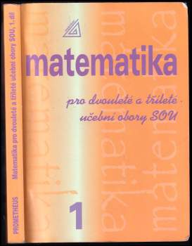 Matematika pro dvouleté a tříleté učební obory SOU