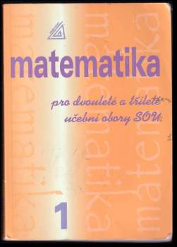 Matematika pro dvouleté a tříleté učební obory SOU