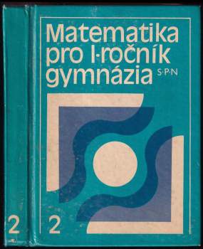 Matematika pro 1. ročník gymnázia : Sešit 2