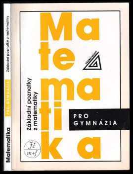 Matematika pro gymnázia : Základní poznatky z matematiky - Ivan Bušek, Emil Calda (2004, Prometheus) - ID: 708864