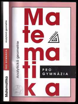 Matematika pro gymnázia : Analytická geometrie - Milan Kočandrle, Leo Boček (2009, Prometheus) - ID: 827017