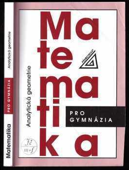 Matematika pro gymnázia : Analytická geometrie - Milan Kočandrle, Leo Boček (2009, Prometheus) - ID: 703901
