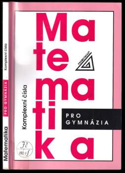 Emil Calda: Matematika pro gymnázia