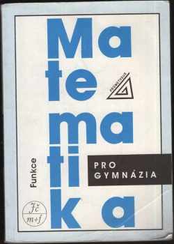Oldřich Odvárko: Matematika pro gymnázia