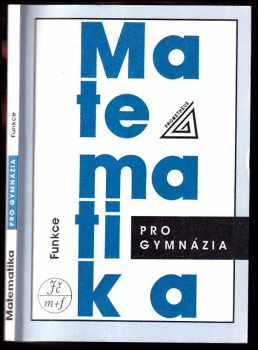 Matematika pro gymnázia : Funkce - Oldřich Odvárko (1996, Prometheus) - ID: 2361037