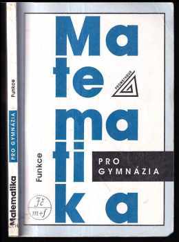 Matematika pro gymnázia : Funkce - Oldřich Odvárko (1996, Prometheus) - ID: 797315