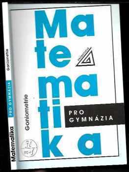 Goniometrie - Matematika pro gymnázia