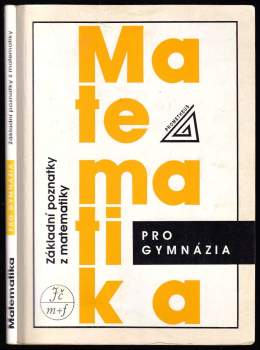 Základní poznatky z matematiky - Matematika pro gymnázia