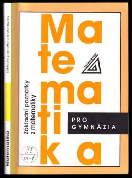 Základní poznatky z matematiky - Matematika pro gymnázia