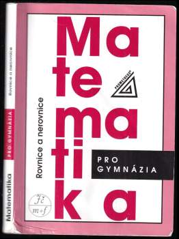 Jura Charvát: Rovnice a nerovnice, Matematika pro gymnázia