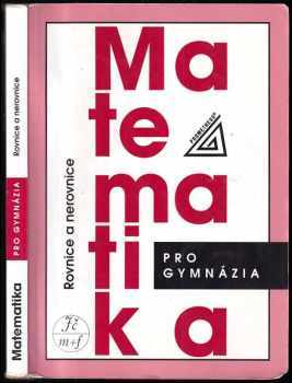Jura Charvát: Rovnice a nerovnice, Matematika pro gymnázia