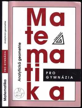 Matematika pro gymnázia : Analytická geometrie - Milan Kočandrle, Leo Boček (2009, Prometheus) - ID: 754497