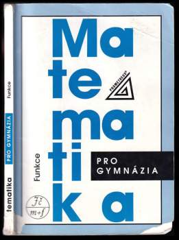 Oldřich Odvárko: Matematika pro gymnázia