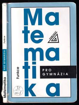 Oldřich Odvárko: Matematika pro gymnázia