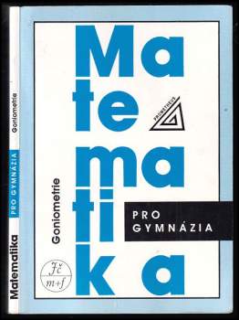 Oldřich Odvárko: Matematika pro gymnázia
