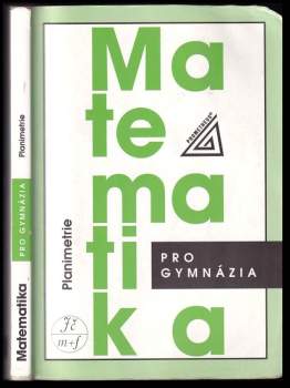 Matematika pro gymnázia. Planimetrie