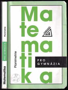 Matematika pro gymnázia. Planimetrie - Eva Pomykalová (2005, Prometheus) - ID: 732844