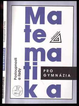 Oldřich Odvárko: Matematika pro gymnázia - posloupnosti a řady