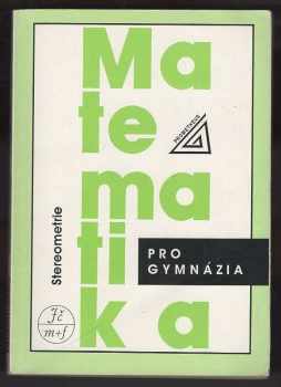 Eva Pomykalová: Matematika pro gymnázia : stereometrie