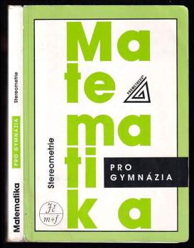 Matematika pro gymnázia: Stereometrie
