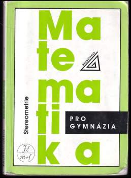Matematika pro gymnázia: Stereometrie