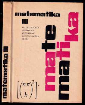 Matematika pro III. ročník středních všeobecně vzdělávacích škol