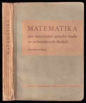 Matematika pro mimořádné způsoby studia na průmyslových školách (dvouleté studium)