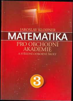 Jaroslav Klodner: Matematika pro obchodní akademie