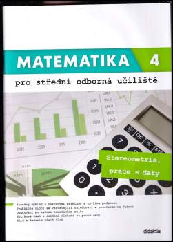 Matematika pro střední odborná učiliště : Stereometrie, práce s daty - 4