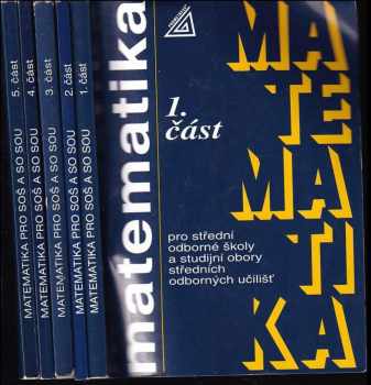 Oldřich Petránek: Matematika pro střední odborné školy a studijní obory středních odborných učilišť 1 - 5 (5 svazků)