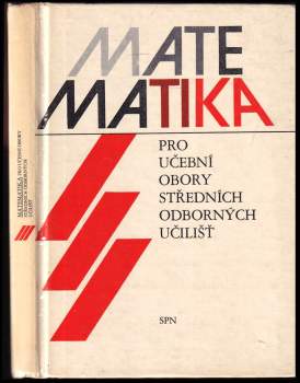 Matematika pro střední odborné školy a studijní obory středních odborných učilišť