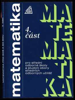 Matematika pro střední odborné školy a studijní obory středních odborných učilišť : 4. část
