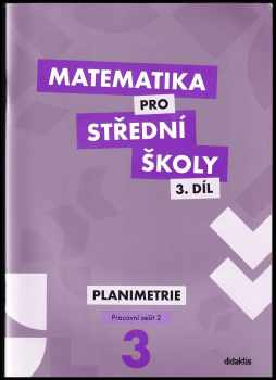 Matematika pro střední školy : Planimetrie - 3. díl