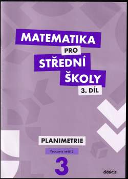 Matematika pro střední školy- Planimetrie