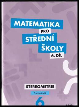 Matematika pro střední školy - Stereometrie - pracovní sešit