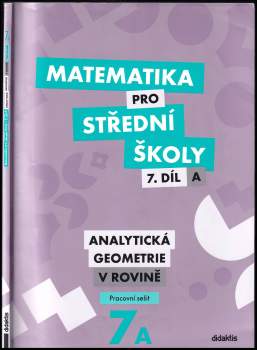 Václav Zemek: Matematika pro střední školy - Analytická geometrie v rovině 7A