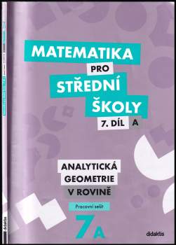 Václav Zemek: Matematika pro střední školy - Analytická geometrie v rovině 7A