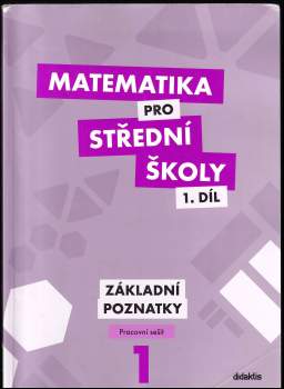 Peter Krupka: Matematika pro střední školy, Základní poznatky - pracovní sešit 1. díl