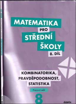 Kombinatorika, pravděpodobnost, statistika - pracovní sešit, Matematika pro střední školy
