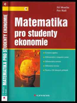 Matematika pro studenty ekonomie - Jiří Moučka, Petr Rádl (2010, Grada) - ID: 708858